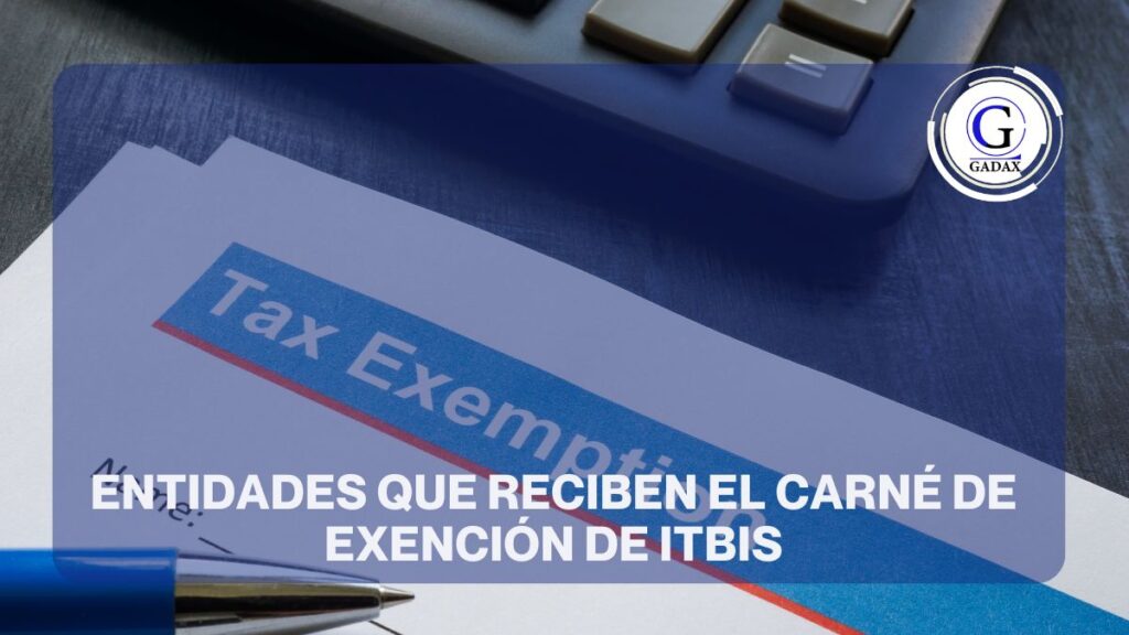 Entidades que Reciben el Carné de Exención de ITBIS