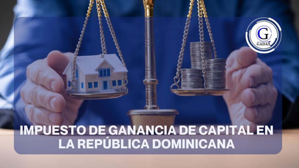 Impuesto de Ganancia de Capital en la República Dominicana