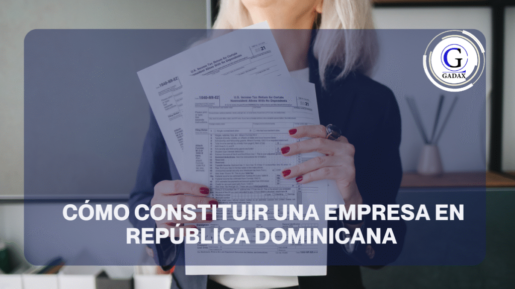 Cómo constituir una empresa en República Dominicana